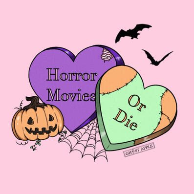 Horror Movies or Die